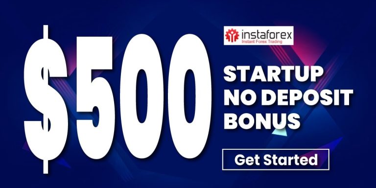 Get Startup $500 No Deposit Bonus on InstaForex