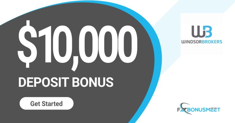 Windsor Brokers Deposit Bonus up to $10000