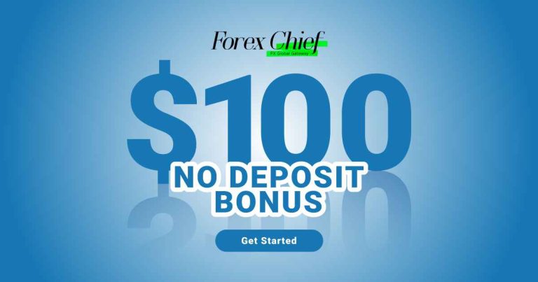 Claim ForexChief $100 No Deposit Bonus and Start Trading Today