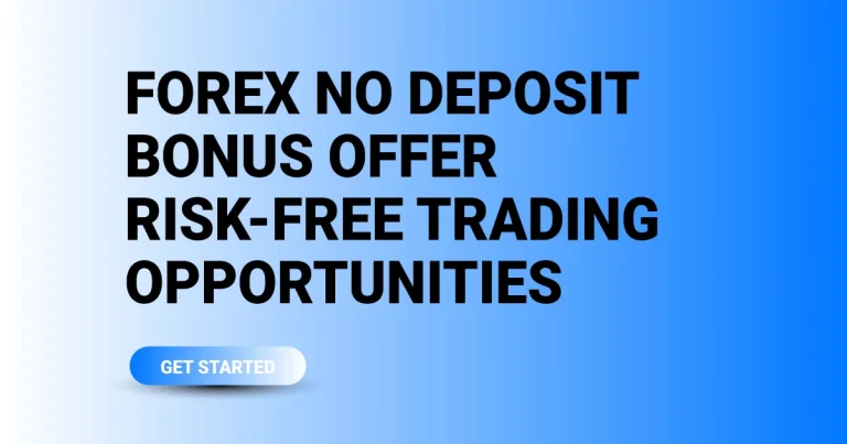 Forex No Deposit Bonus Offer Risk-Free Trading Opportunities