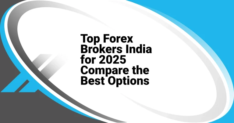 Top Forex Brokers India for 2025 Compare the Best Options