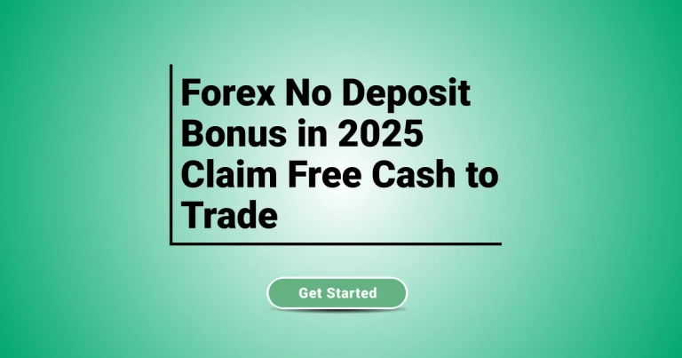 Forex No Deposit Bonus in 2025 Claim Free Cash to Trade