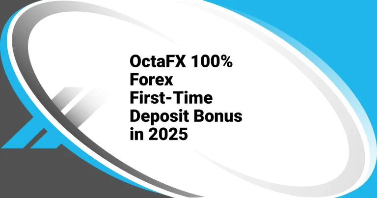 OctaFX 100% Forex First-Time Deposit Bonus in 2025