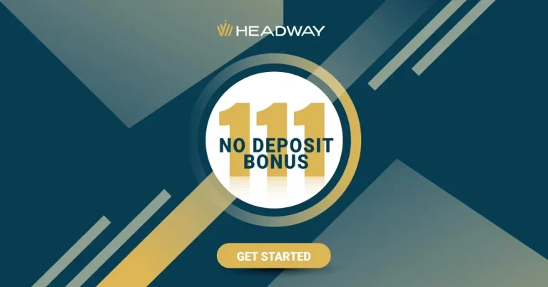 Immediately Receive $111 No Deposit Bonus from Headway